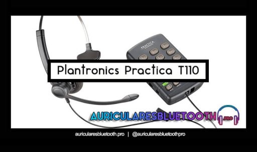 opinión y análisis Plantronics practica t110