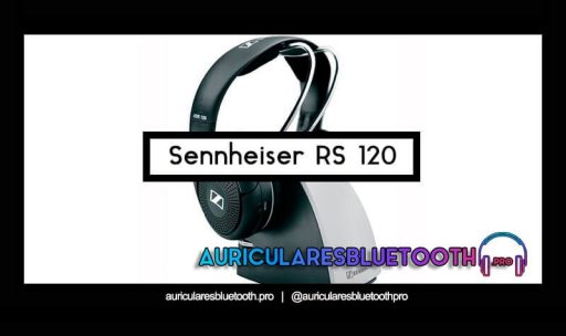 opinión y análisis auriculares sennheiser rs 120