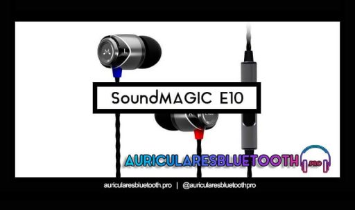 opinión y análisis auriculares soundmagic e10
