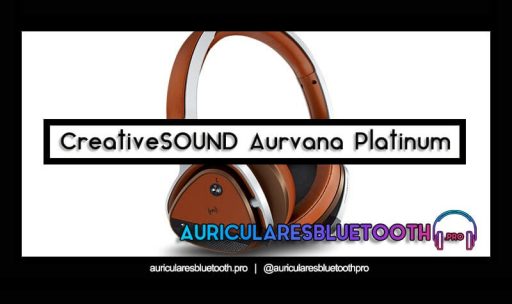 opinión y análisis auriculares creative aurvana platinum