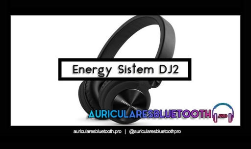 opinión y análisis auriculares energy sistem dj2