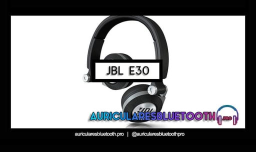 opinión y análisis auriculares jbl e30