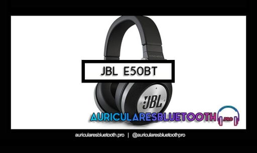 opinión y análisis auriculares jbl e50bt