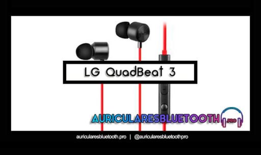 opinión y análisis auriculares lg quadbeat 3