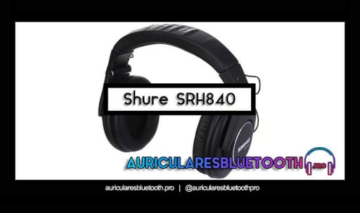 opinión y análisis auriculares shure srh840