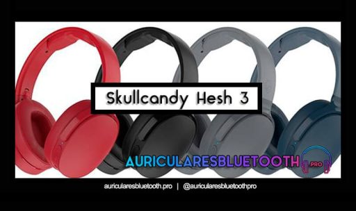 opinión y análisis auriculares skullcandy hesh 3