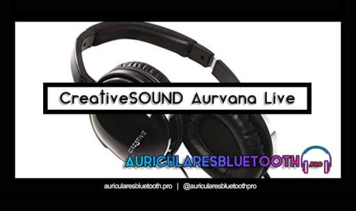 opinión y análisis auriculares creative aurvana live