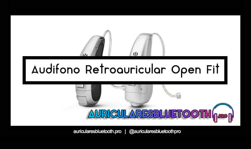 audifono Retroauricular open fit